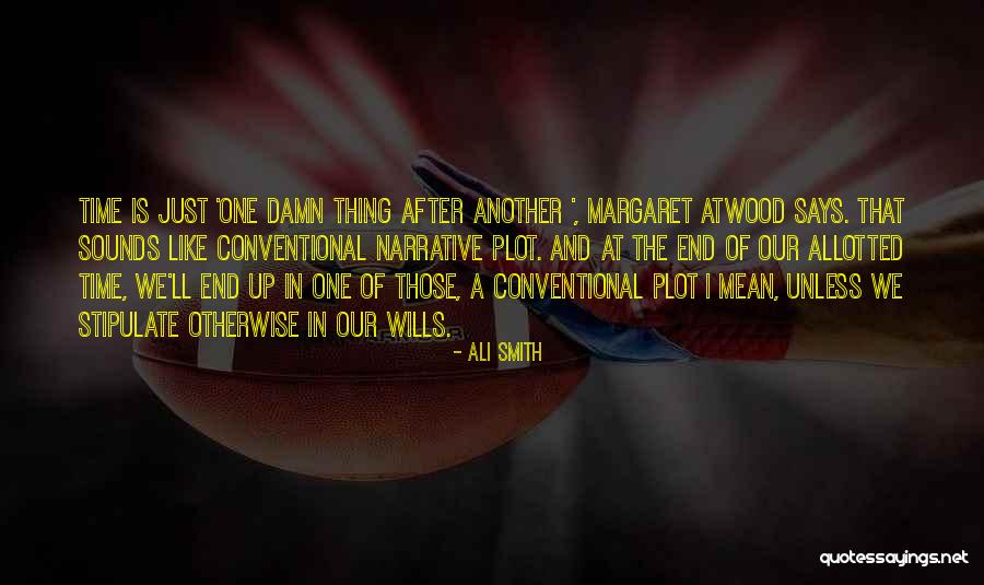 Time Allotted Quotes By Ali Smith Time Allotted Quotes By Ali Smith