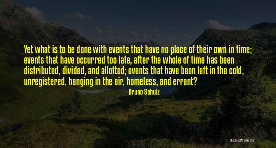 Time Allotted Quotes By Bruno Schulz Time Allotted Quotes By Bruno Schulz