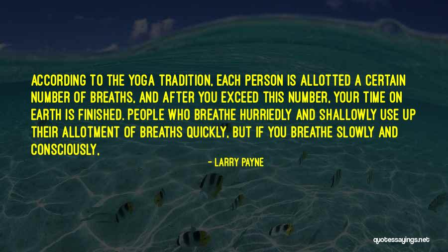 Time Allotted Quotes By Larry Payne Time Allotted Quotes By Larry Payne