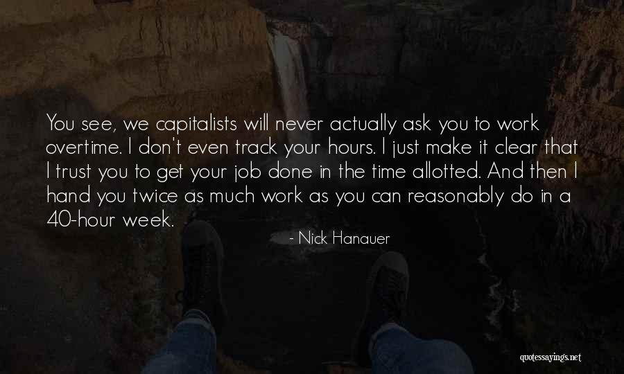 Time Allotted Quotes By Nick Hanauer Time Allotted Quotes By Nick Hanauer