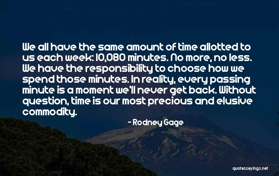 Time Allotted Quotes By Rodney Gage Time Allotted Quotes By Rodney Gage