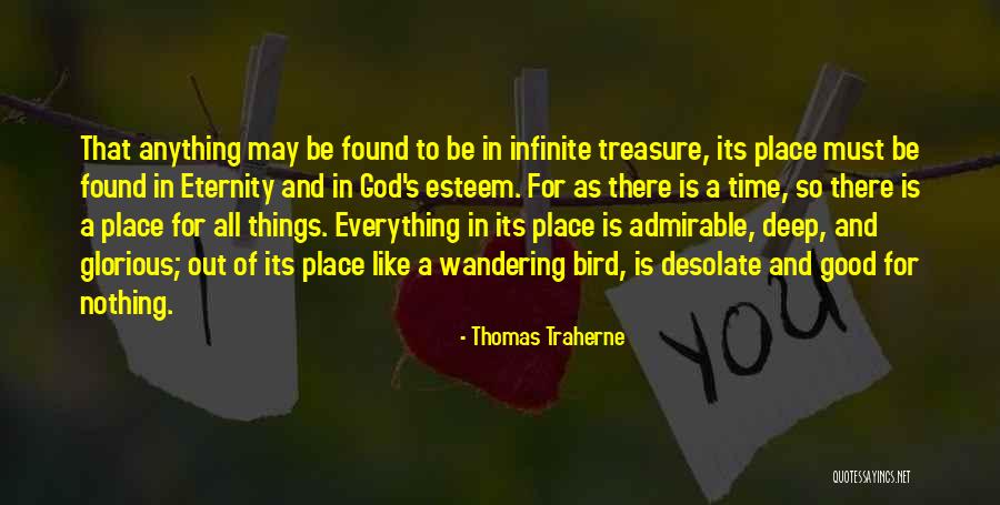 Time And A Place For Everything Quotes By Thomas Traherne Time And A Place For Everything Quotes By Thomas Traherne