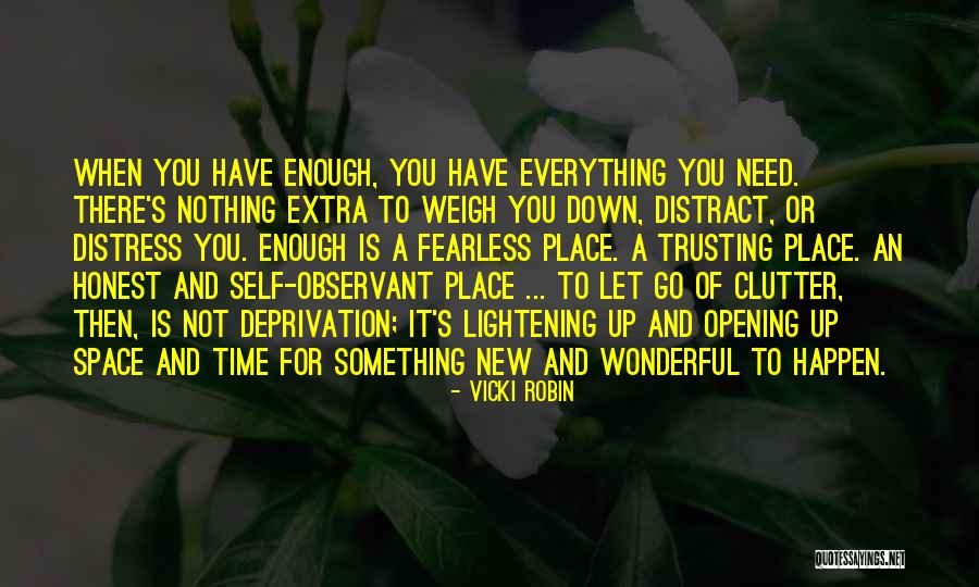 Time And A Place For Everything Quotes By Vicki Robin Time And A Place For Everything Quotes By Vicki Robin