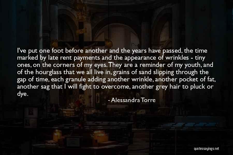 Time And Aging Quotes By Alessandra Torre Time And Aging Quotes By Alessandra Torre