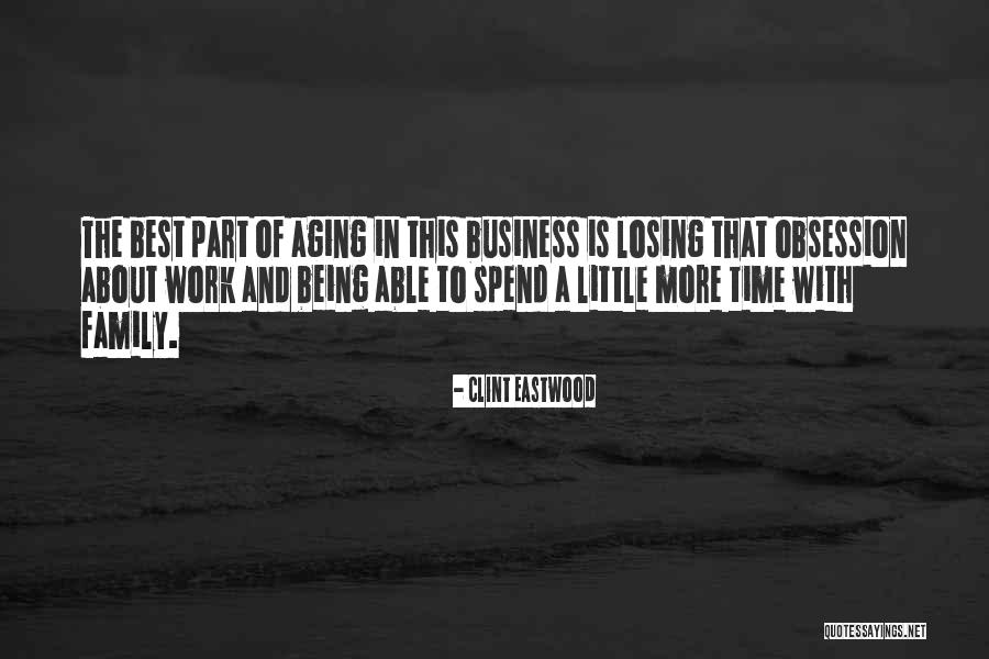 Time And Aging Quotes By Clint Eastwood Time And Aging Quotes By Clint Eastwood