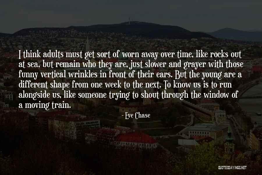 Time And Aging Quotes By Eve Chase Time And Aging Quotes By Eve Chase