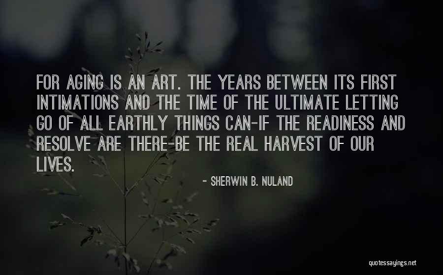 Time And Aging Quotes By Sherwin B. Nuland Time And Aging Quotes By Sherwin B. Nuland