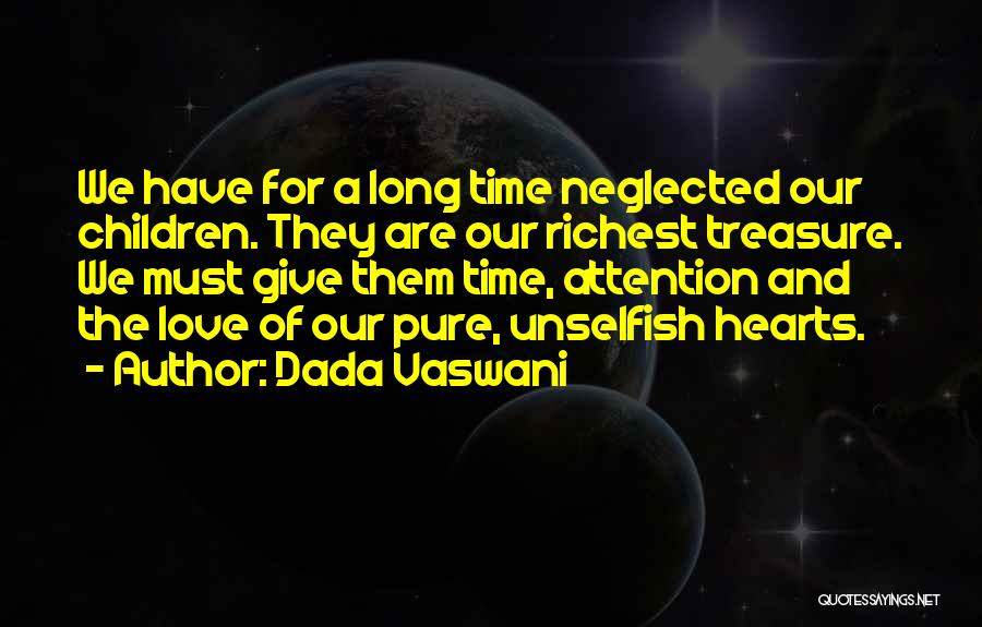 Time And Attention Love Quotes By Dada Vaswani