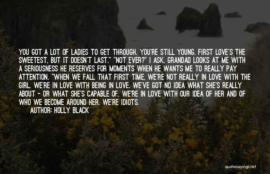 Time And Attention Love Quotes By Holly Black