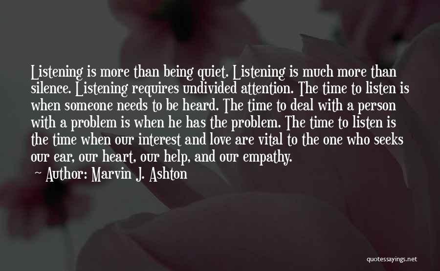 Time And Attention Love Quotes By Marvin J. Ashton