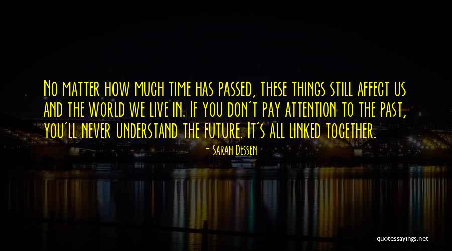 Time And Attention Quotes By Sarah Dessen Time And Attention Quotes By Sarah Dessen