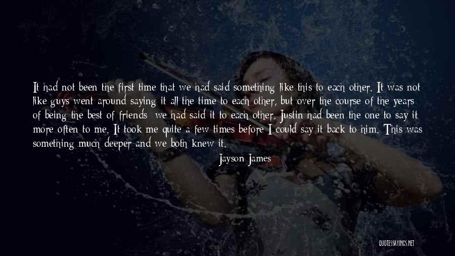 Time And Best Friends Quotes By Jayson James