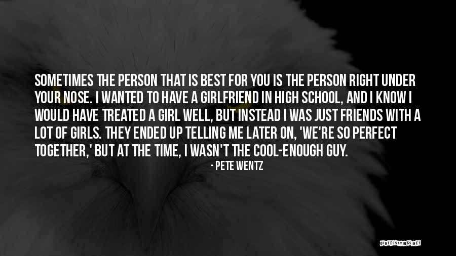 Time And Best Friends Quotes By Pete Wentz Time And Best Friends Quotes By Pete Wentz