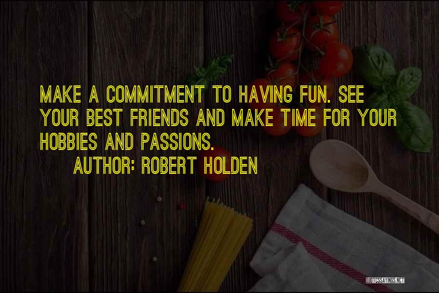 Time And Best Friends Quotes By Robert Holden