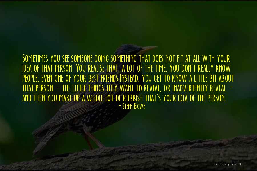 Time And Best Friends Quotes By Steph Bowe Time And Best Friends Quotes By Steph Bowe