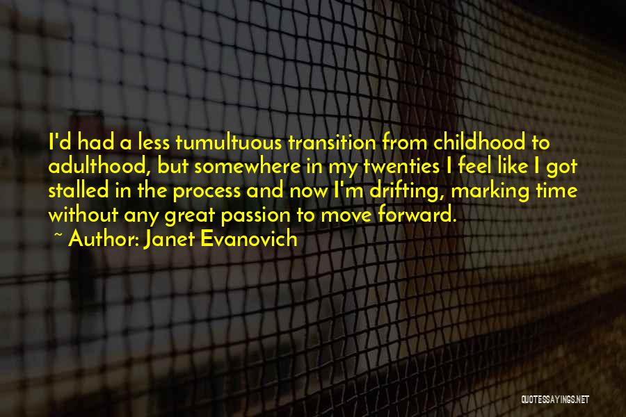Time And Childhood Quotes By Janet Evanovich