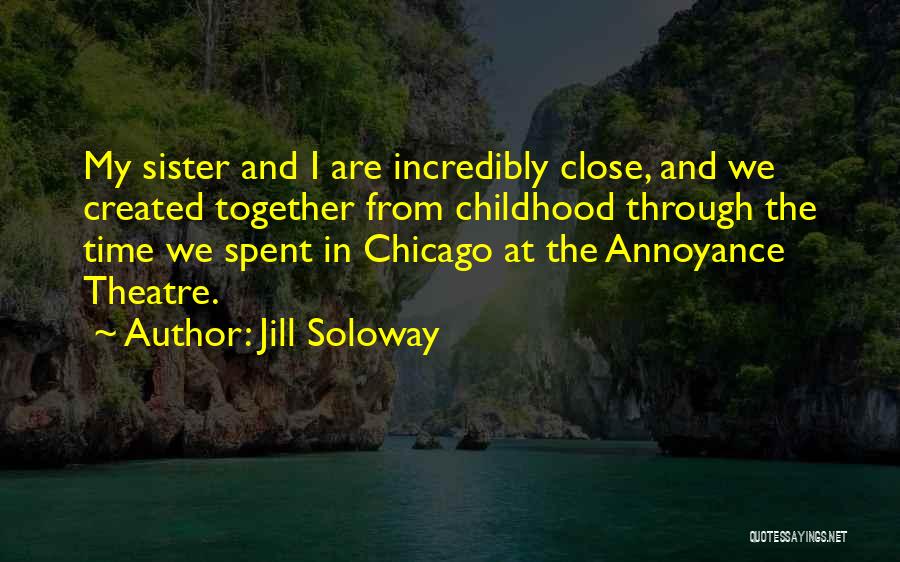 Time And Childhood Quotes By Jill Soloway