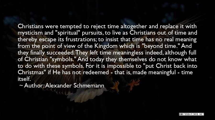 Time And Christmas Quotes By Alexander Schmemann