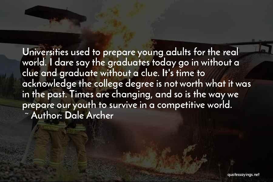 Time And College Quotes By Dale Archer