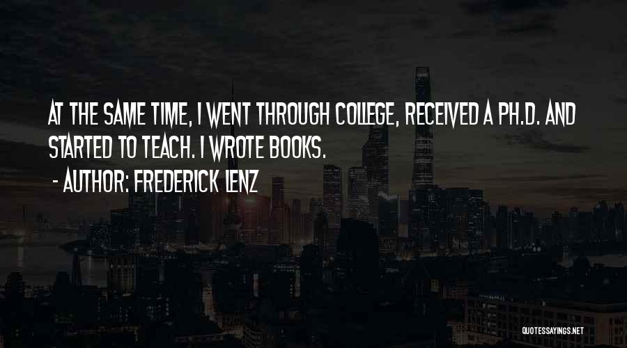 Time And College Quotes By Frederick Lenz