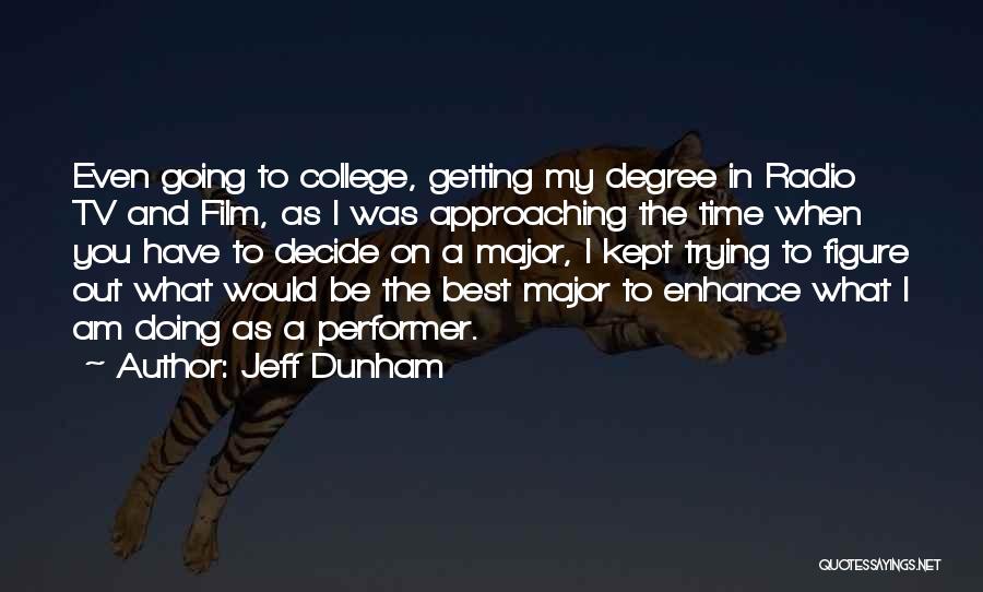 Time And College Quotes By Jeff Dunham