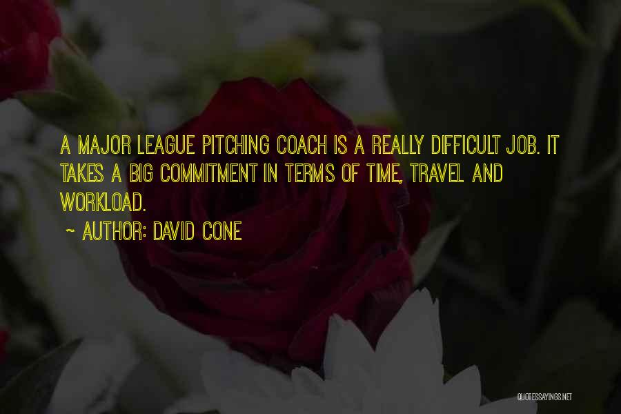 Time And Commitment Quotes By David Cone