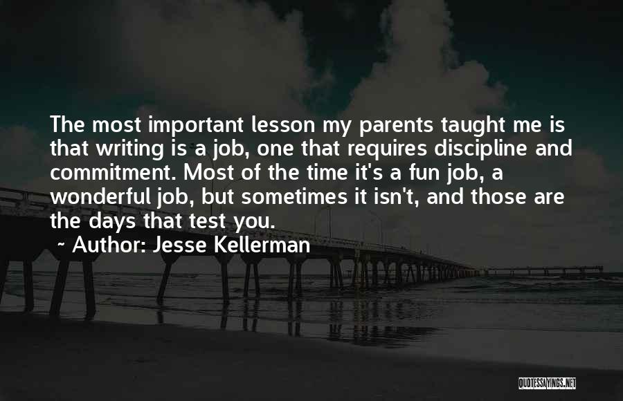 Time And Commitment Quotes By Jesse Kellerman