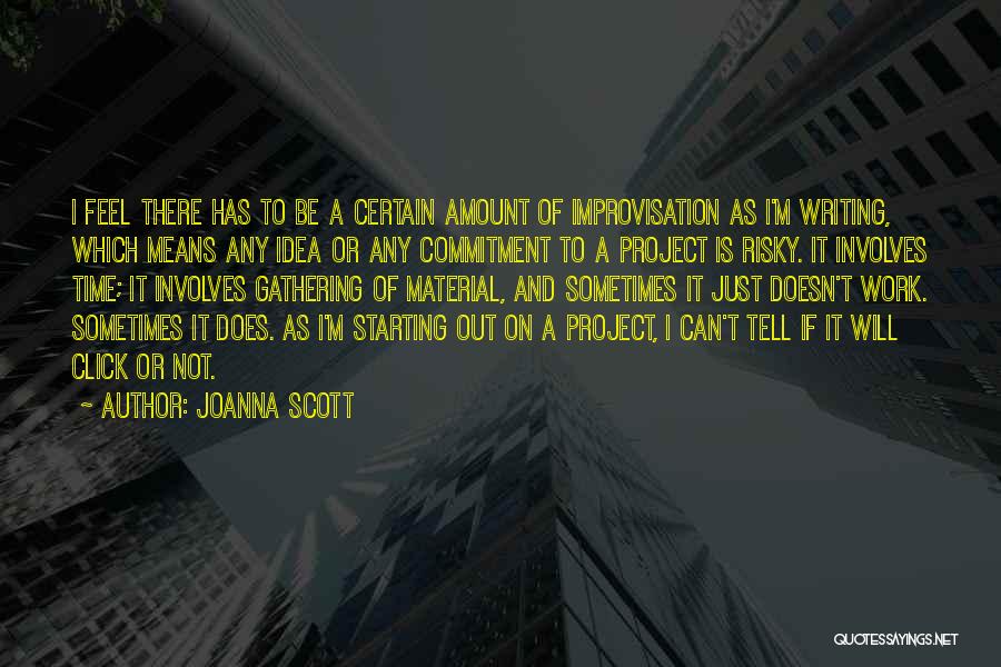 Time And Commitment Quotes By Joanna Scott