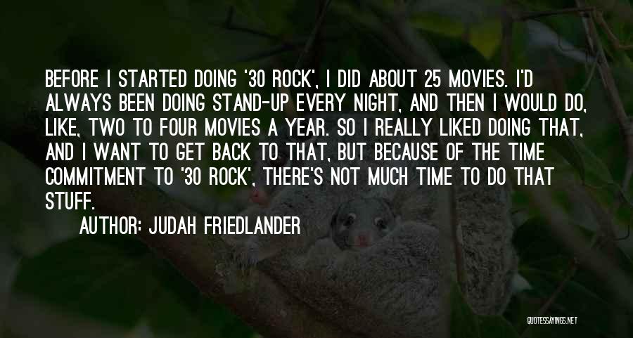 Time And Commitment Quotes By Judah Friedlander