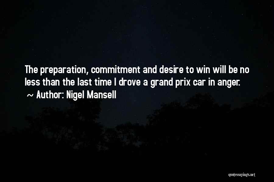 Time And Commitment Quotes By Nigel Mansell