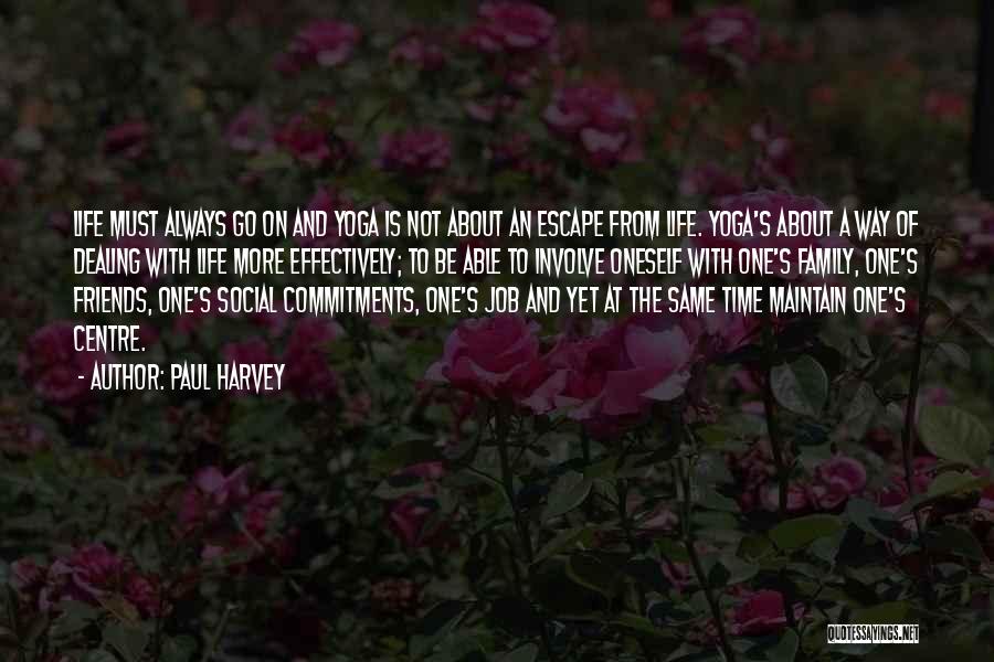 Time And Commitment Quotes By Paul Harvey