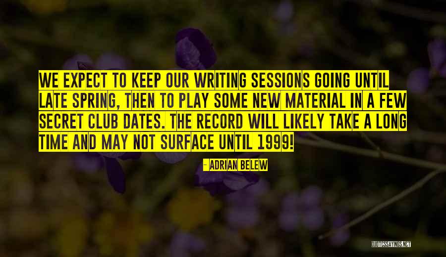 Time And Dates Quotes By Adrian Belew