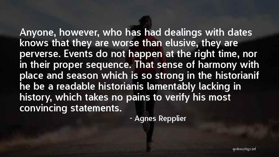 Time And Dates Quotes By Agnes Repplier