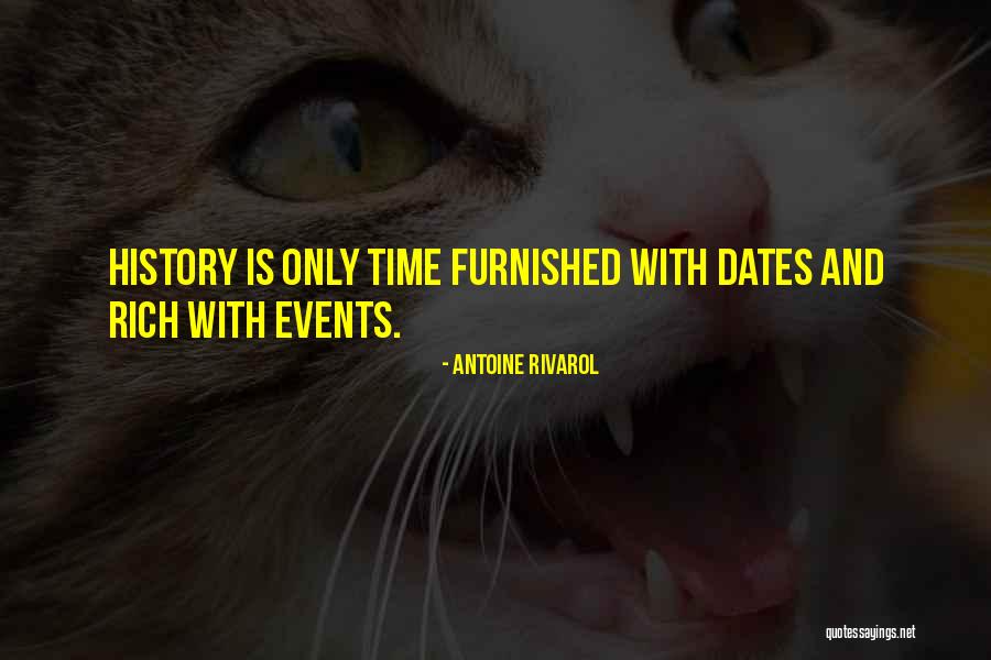 Time And Dates Quotes By Antoine Rivarol