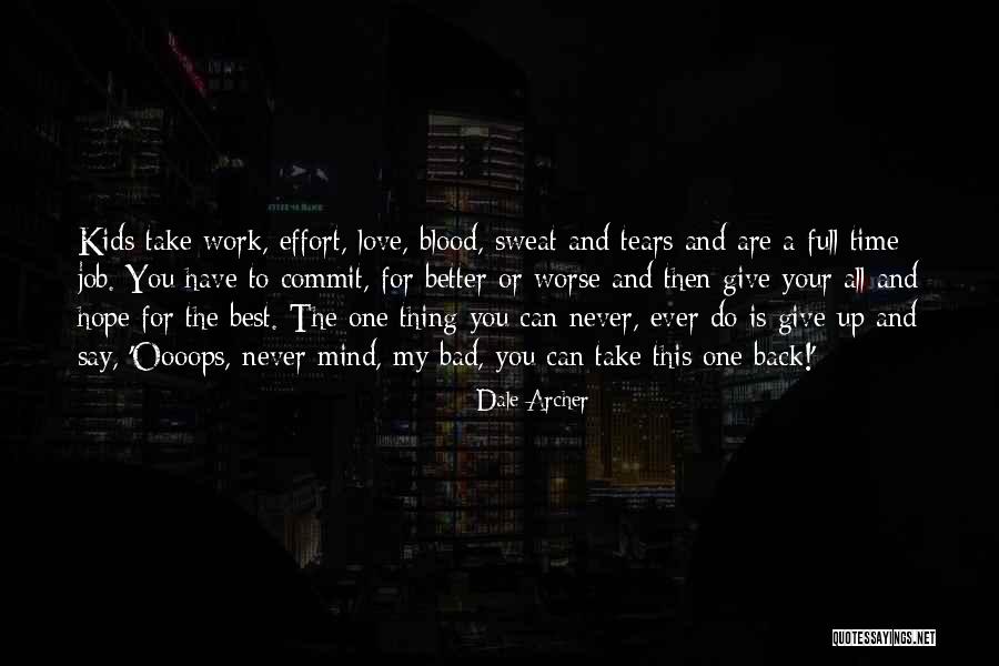 Time And Effort Love Quotes By Dale Archer