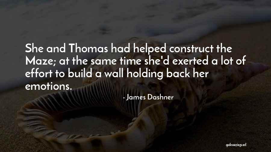 Time And Effort Love Quotes By James Dashner