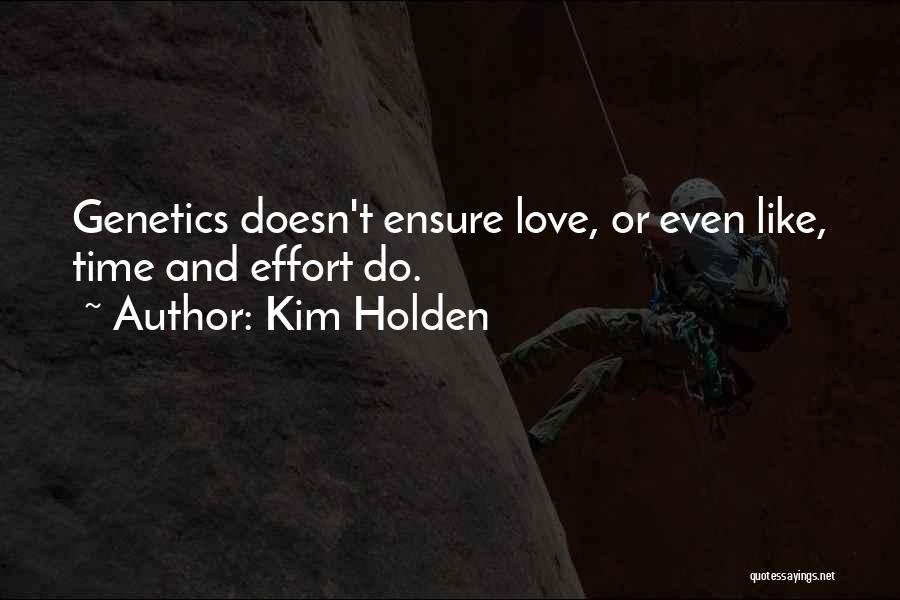 Time And Effort Love Quotes By Kim Holden