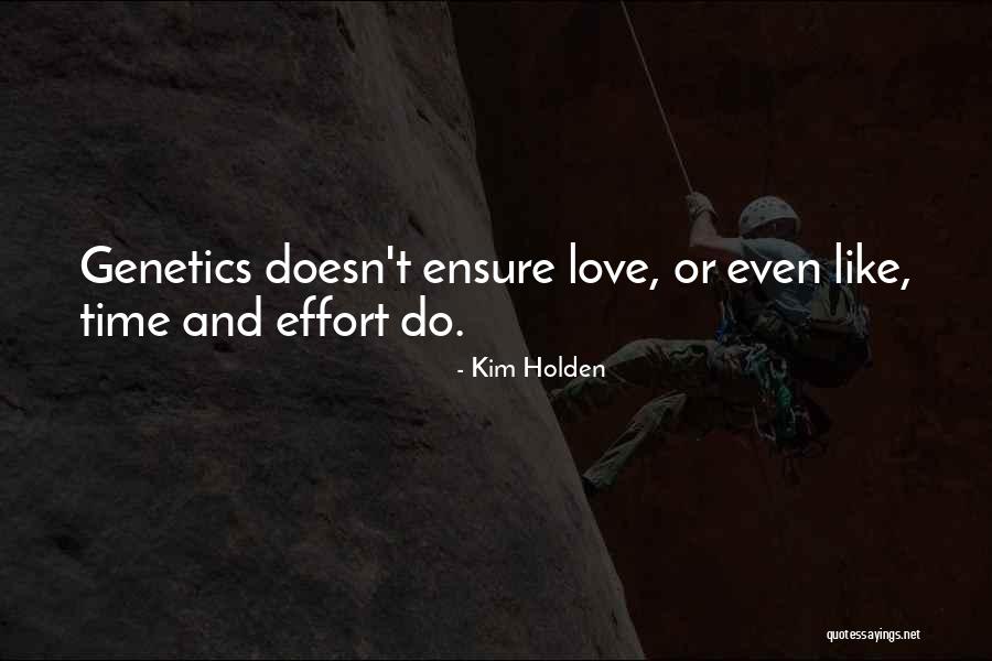 Time And Effort Love Quotes By Kim Holden