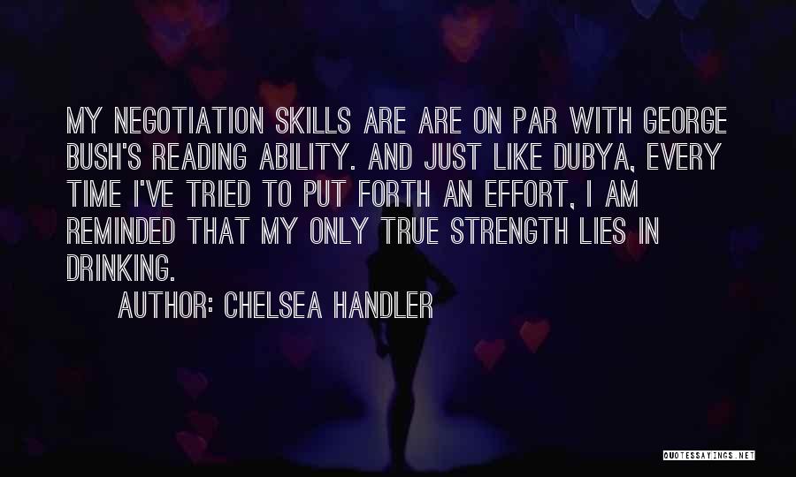 Time And Effort Quotes By Chelsea Handler