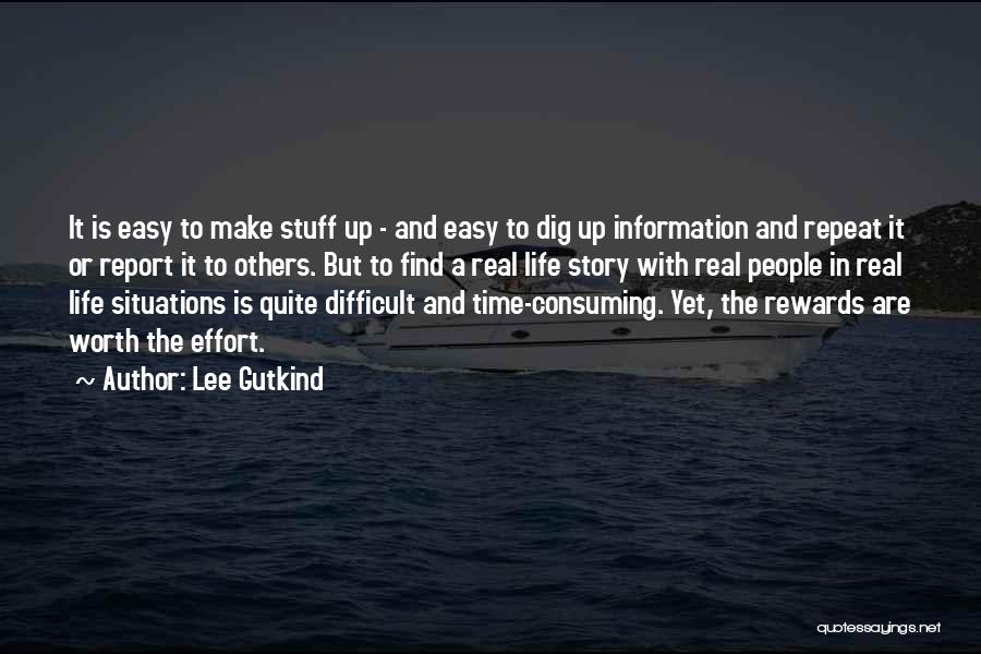 Time And Effort Quotes By Lee Gutkind