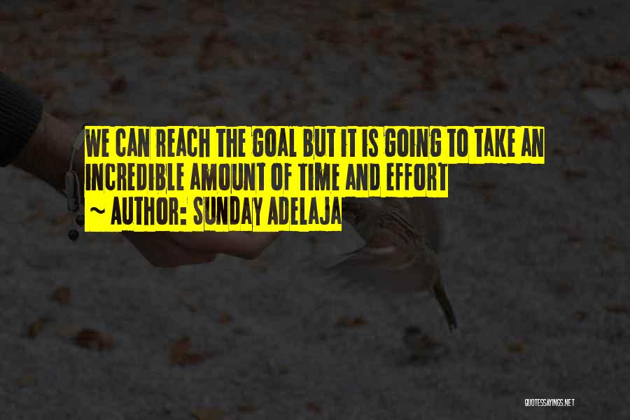 Time And Effort Quotes By Sunday Adelaja