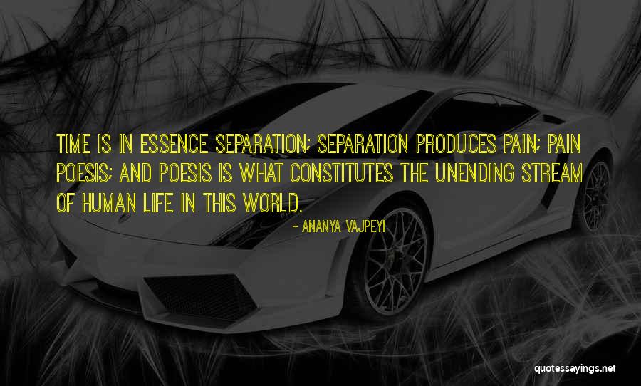 Time And Essence Quotes By Ananya Vajpeyi Time And Essence Quotes By Ananya Vajpeyi