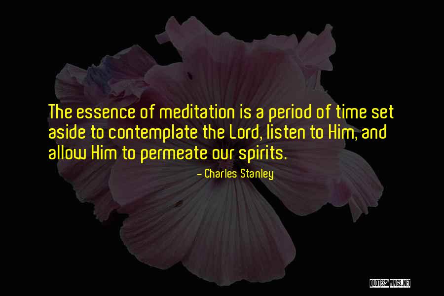 Time And Essence Quotes By Charles Stanley Time And Essence Quotes By Charles Stanley