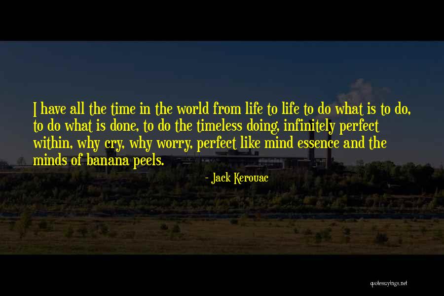 Time And Essence Quotes By Jack Kerouac Time And Essence Quotes By Jack Kerouac