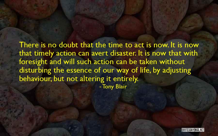 Time And Essence Quotes By Tony Blair Time And Essence Quotes By Tony Blair