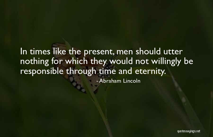 Time And Eternity Quotes By Abraham Lincoln