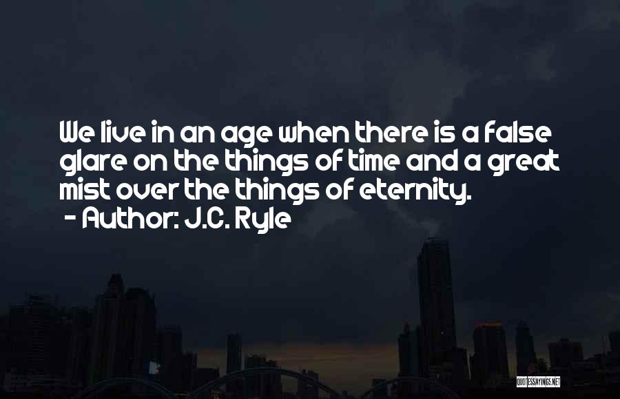 Time And Eternity Quotes By J.C. Ryle