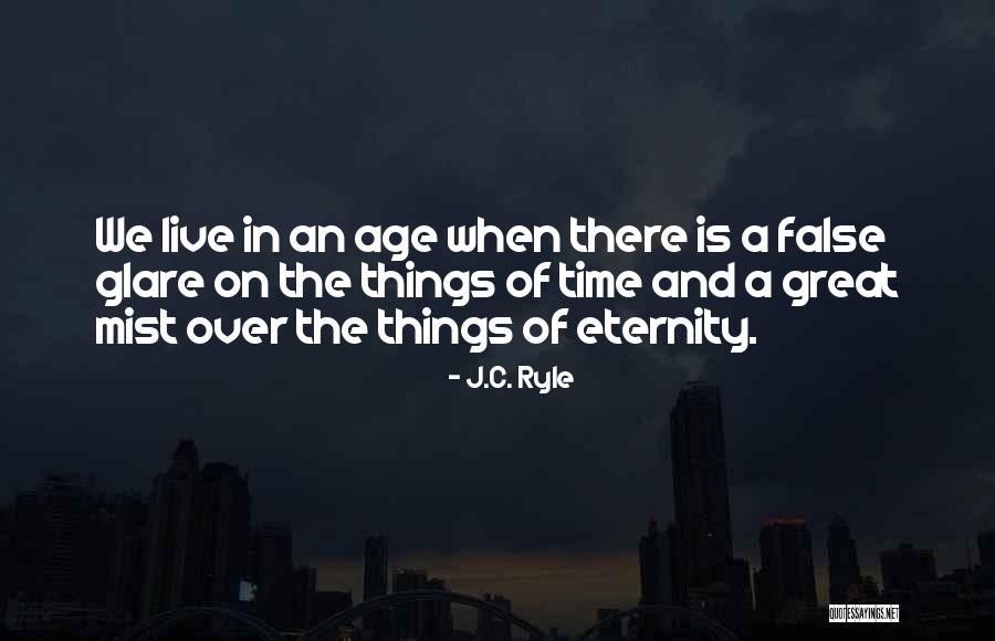Time And Eternity Quotes By J.C. Ryle Time And Eternity Quotes By J.C. Ryle