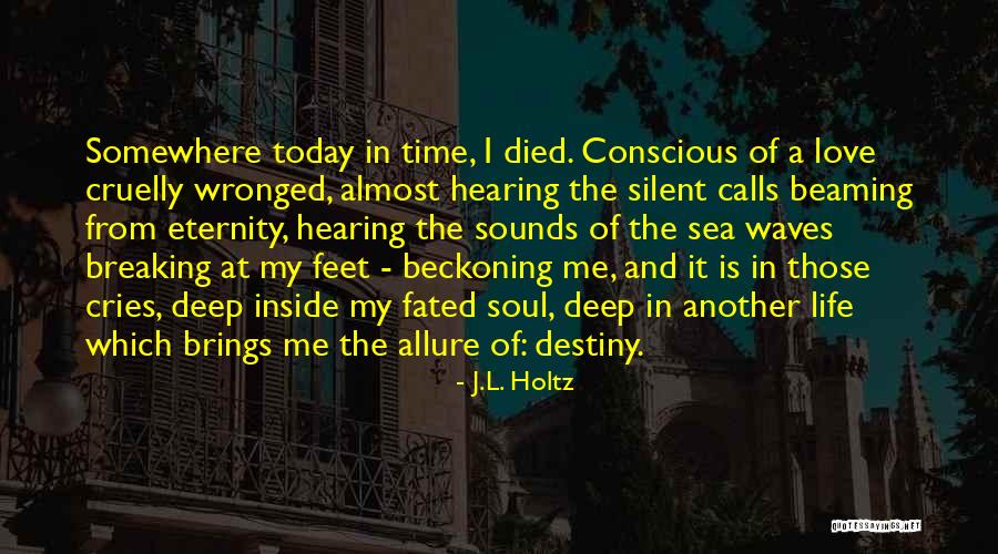 Time And Eternity Quotes By J.L. Holtz Time And Eternity Quotes By J.L. Holtz