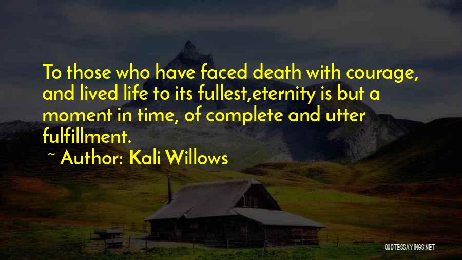 Time And Eternity Quotes By Kali Willows